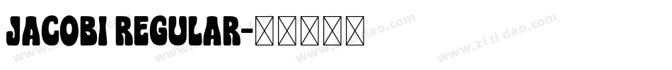 JACOBI Regular字体转换